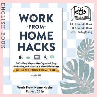 [Querida] หนังสือภาษาอังกฤษ Work-From-Home Hacks : 500+ Easy Ways to Get Organized, Stay Productive by Aja Frost
