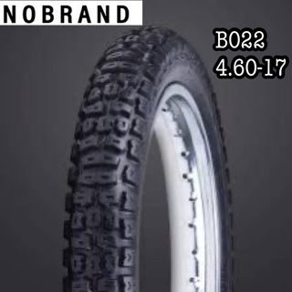 4.60-17 รุ่นB022 ยี่ห้อNO BRAND  (ยางใหม่เกรดB) ยางปี2018