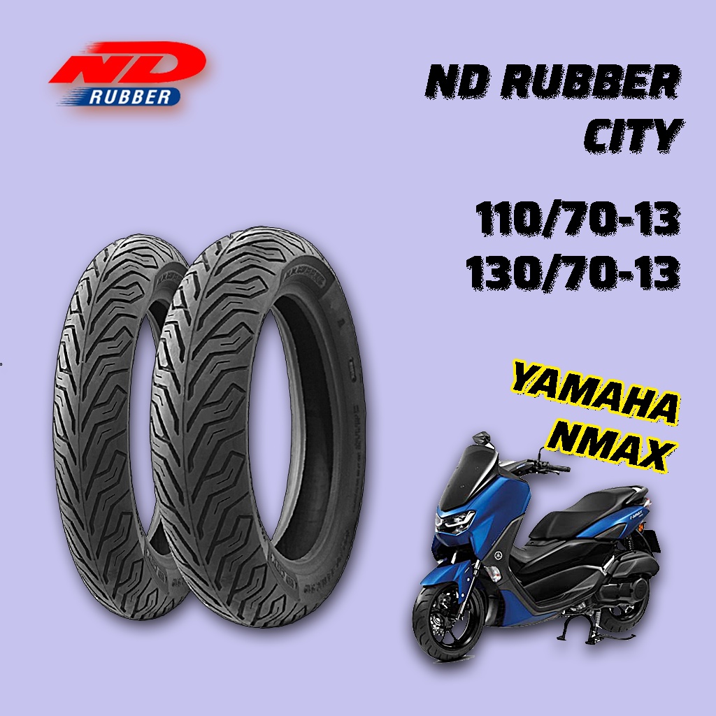 NMAX | ยางมอเตอร์ไซค์ยี่ห้อ ND RUBBER รุ่น CITY ขนาด 110/70-13 , 130/70-13