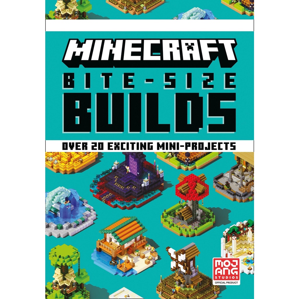 Minecraft Bite-Size Builds Over 20 Exciting Mini-Projects