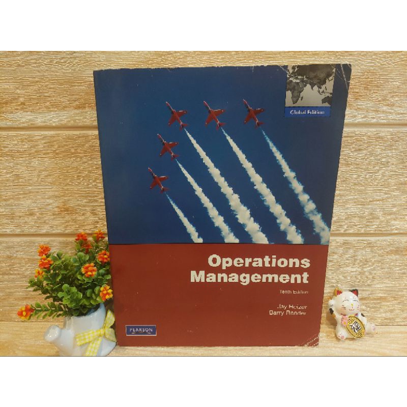 Operation Management / Tenth Edition / Jay Heizer /Barry Render/Global Edition/PEARSON