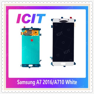 Set Samsung A7 2016/A710 งานแท้จากโรงงาน อะไหล่หน้าจอพร้อมทัสกรีน หน้าจอ LCD Display Touch Screen ICIT-Display