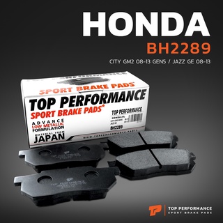 ผ้าเบรค หลัง HONDA CITY GM2 08-13 GEN5 / JAZZ GE (จานใหญ่) 08-13 - BH 2289 - TOP  - ผ้า ดิสเบรค ฮอนด้า ซิตี้ แจ๊ส