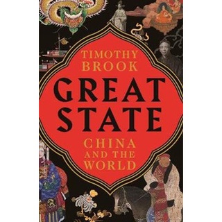 NEW หนังสือใหม่ GREAT STATE: CHINA AND THE WORLD