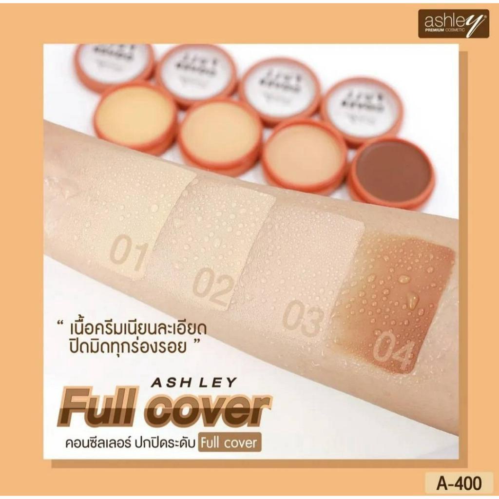 ASHLEY FULL COVER A-400คอนซิลเลอร์ ปกปิดระดับ full cover เนื้อครีมเกลี่ยง่าย เนียนละเอียด ปกปิดดี
