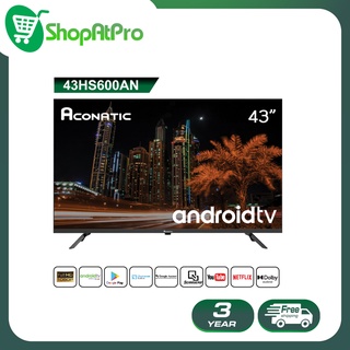 [2022 New Android TV] Aconatic LED Android TV FHD แอลอีดี แอนดรอย ทีวี ขนาด 43 นิ้ว รุ่น 43HS600AN (รับประกัน 3 ปี)