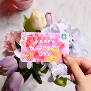 บัตร Starbucks® ลาย HAPPY MOTHERS DAY (2022) / บัตร Starbucks® (บัตรของขวัญ / บัตรใช้แทนเงินสด)