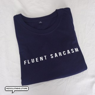 "Fluent Sarcasm" เสื้อยืดสกรีน สวมใส่สบาย