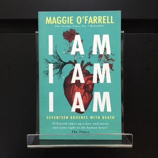 I Am, I Am, I Am: Seventeen Brushes With Death - Maggie OFarrell