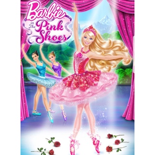 บาร์บี้ กับมหัศจรรย์รองเท้าสีชมพู Barbie in The Pink Shoes : 2013 #หนังการ์ตูน