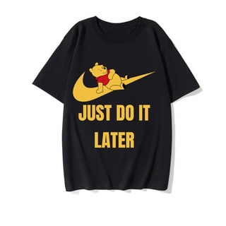 Just Do It Later เสื้อ หมีพูห์ แขนสั้น เสื้อยืด cotton Pooh Bear สวย คอกลม น่ารักๆ แฟชั่นผู้ชายและหญิง พร้อมส่ง