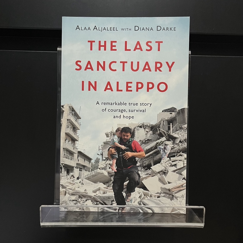 The Last Sanctuary in Aleppo - Alaa Aljaleel