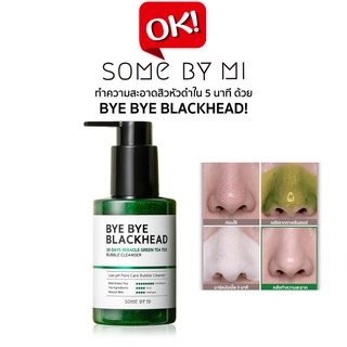 (ของแท้/ฉลากไทย) Some By Mi Bye Bye Blackhead 30 Days Miracle Green Tea Tox Bubble Cleanser