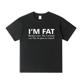 เสื้อยืด ผ้าฝ้าย พิมพ์ลายกราฟฟิค Im Fat Because Your Mom Banter Joke Cookie สําหรับผู้ชายS-5XL