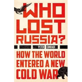 หนังสือใหม่พร้อมส่ง WHO LOST RUSSIA?: HOW THE WORLD ENTERED A NEW COLD WAR