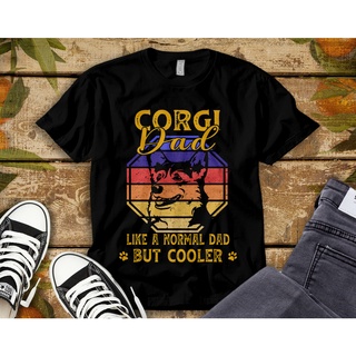 T-shirt  เสื้อยืด พิมพ์ลาย Corgi Dad Like Normal Dad But Cooler FatherS Day สําหรับผู้ชาย และผู้หญิงS-5XL