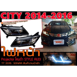 ไฟหน้า CITY 2014 2015 2016 Projector โคมดำ (STYLE AUDI TT 2015)