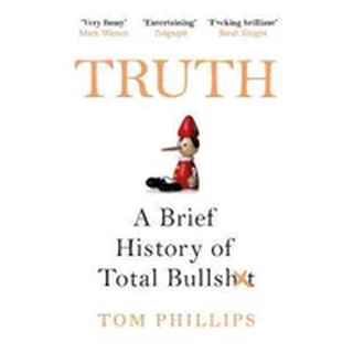NEW BOOK พร้อมส่ง Truth : A Brief History of Total Bullsh*t -- Paperback / softback [Paperback]
