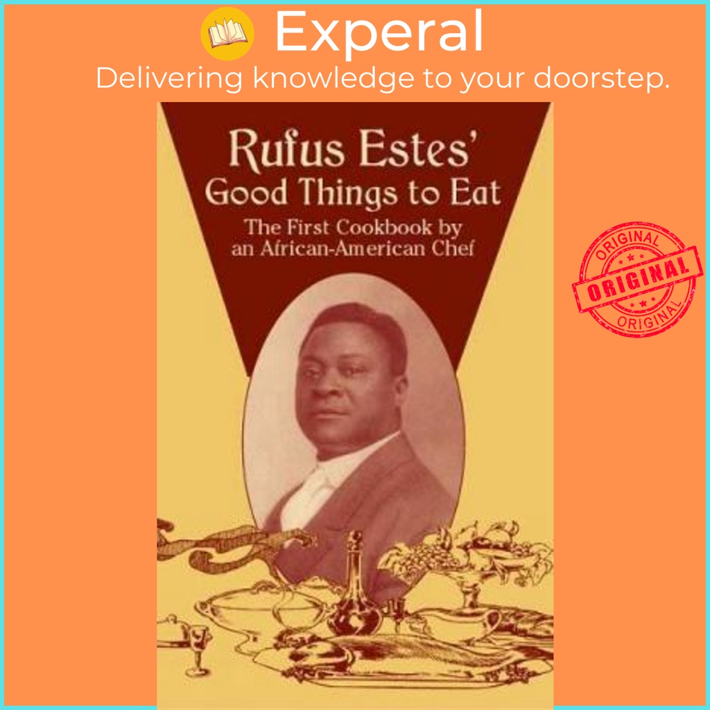 Rufus Estes Good Things to Eat โดย Rufus Estes (ฉบับสหรัฐอเมริกาปกอ่อน)