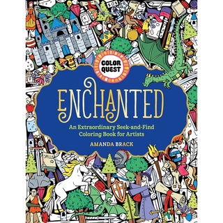 Enchanted: An Extraordinary Seek-and-Find Coloring Book for Artists (Color Quest)