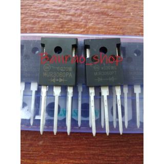 MUR3060 MUR3060PT TO-247 MUR3060PA/PT MUR6060PA/PT TO247 Ultra Fast Diode ไดโอด