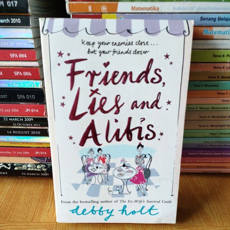 เพื่อนโกหกและ Alibis Novel โดย Debby Holt