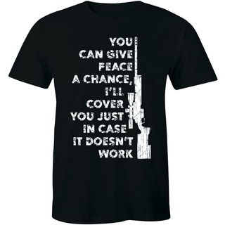 เสื้อยืด ทรงหลวม พิมพ์ลาย You Can Give Peace A Chance ILl Cover You Incase It DoesnT สําหรับผู้ชาย