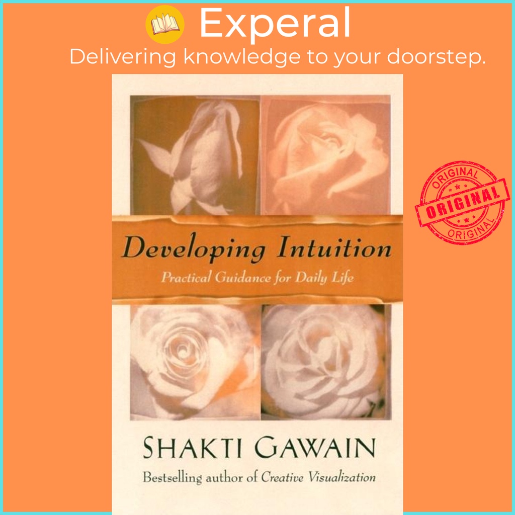 พัฒนาปรีชา - คําแนะนําเชิงปฏิบัติเพื่อชีวิตประจําวัน โดย Shakti Gawain (ปกอ่อน)