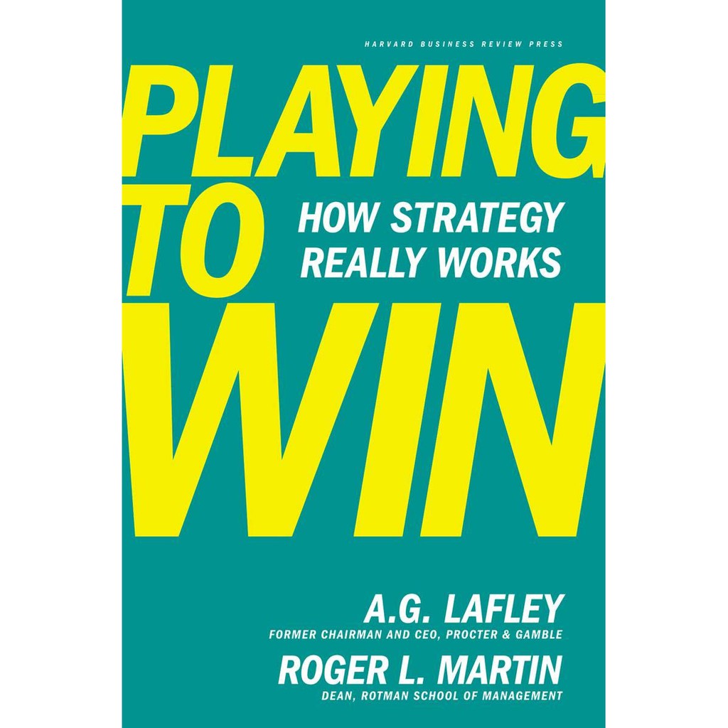 Playing to Win : How Strategy Really Works [Hardcover]