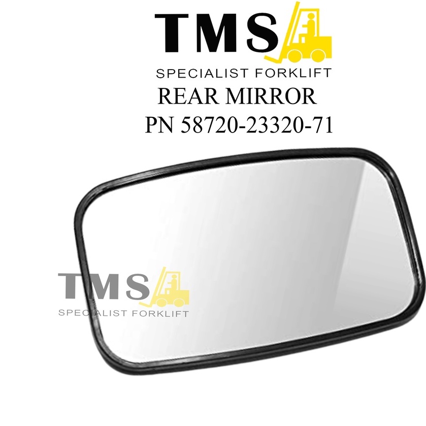 กระจกหลัง PN 58720-23320-71 Toyota Forklift 7FB/8FB15-30