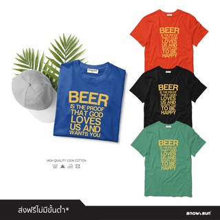 Snow&amp;Sun เสื้อยืดลาย Beer is Happy มี 4 สีให้เลือก เสื้อยืดผู้หญิง เสื้อยืดผู้ชายใส่สบาย