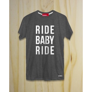 เสื้อยืด Ride Baby Ride สีเทา แบรนด์ DONt