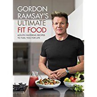 ใหม่พร้อมส่ง GORDON RAMSAY ULTIMATE FIT FOOD: MOUTH-WATERING RECIPES TO FUEL YOU FOR LIFE