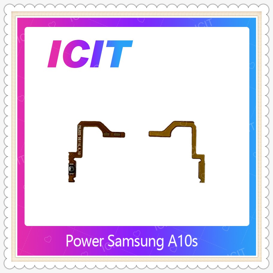 power SS A10S / A107 อะไหล่แพรสวิตช์ ปิดเปิด Power on-off (ได้1ชิ้นค่ะ) อะไหล่มือถือ คุณภาพดี ICIT-Display