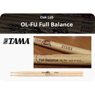 ไม้กลอง TAMA รุ่น OL-FU OAK LAB Full Balance Series (Made in Japan)