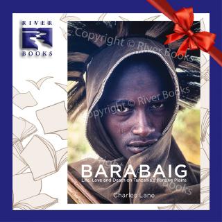 Riverbooks หนังสือประวัติศาสตร์ : BARABAIG Life, Love and Death on Tanzanias Hanang Plains