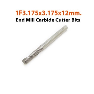 ดอกตัด END Mill แบบ 1เกลียว ขนาด 3.175x12mm.
