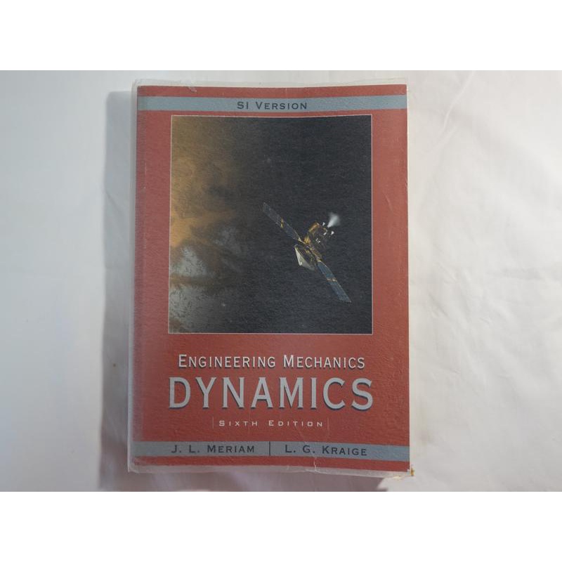 Engineering Mechanics Dynamics Sixth edition / J. L. Meriam