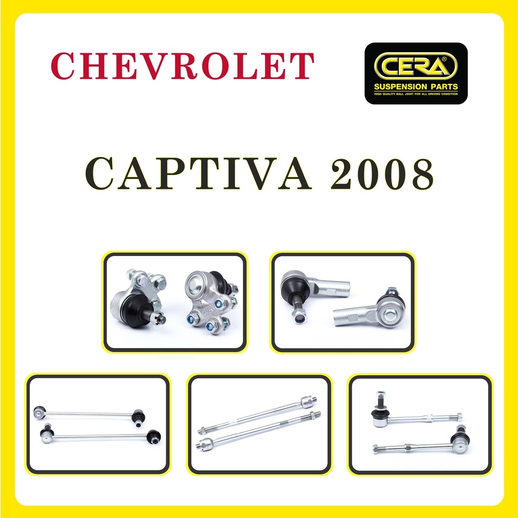 CHEVROLET CAPTIVA 2008 / เชฟโรเลต แคปติวา 2008 / ลูกหมากรถยนต์ ซีร่า CERA ลูกหมากปีกนก ลูกหมากคันชัก แร็ค