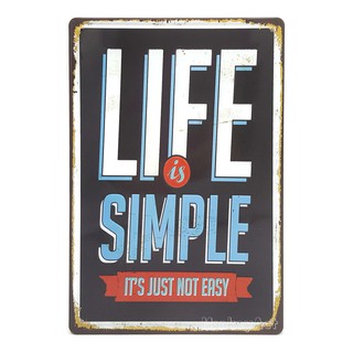 ป้ายสังกะสีวินเทจ Life is Simple, It’s just not easy (ปั๊มนูน)