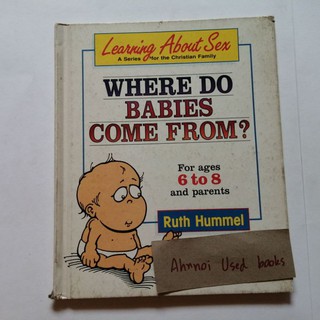 Where do babies come from?  -​ Learning about sex, a series for the Christian Family