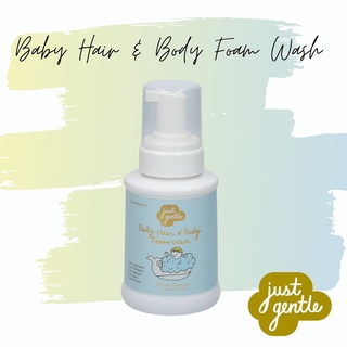 Just Gentle โฟมสระผมและอาบน้ําเด็กแรกเกิด Baby Hair &amp; Body Foam Wash - Ultra Gentle (230ml)