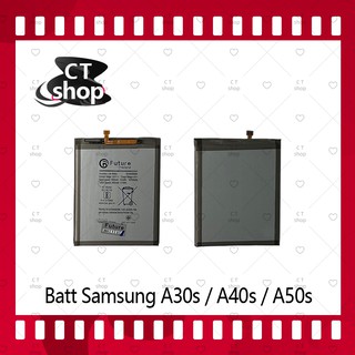 สำหรับ Samsung A30s / A40s / A50s อะไหล่แบตเตอรี่ Battery Future Thailand มีประกัน1ปี อะไหล่มือถือ คุณภาพดี CT Shop