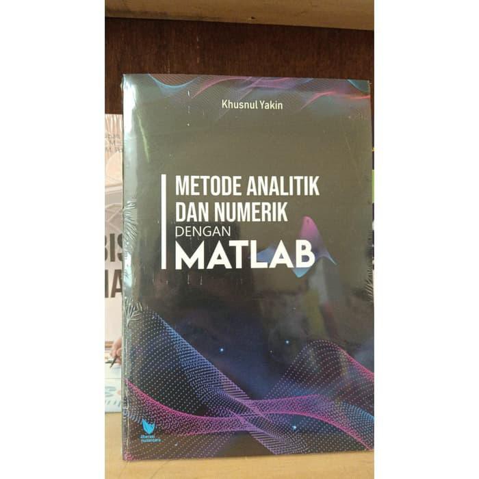 วิธีวิเคราะห์และตัวเลขพร้อม MATLAB - Khusnul Ykin