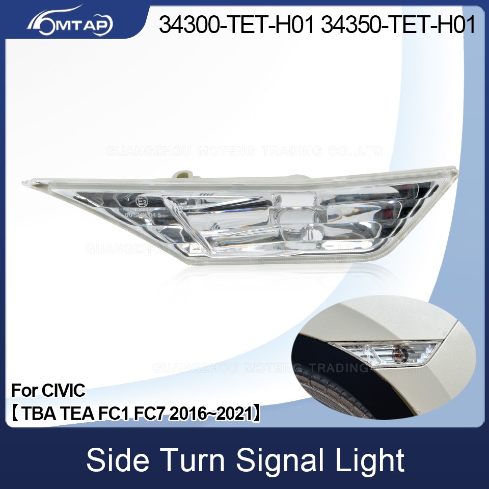 Mtap รถด้านข้างไฟเลี้ยว Fender สําหรับ HONDA CIVIC TEA FC 2016 ~ 2021 ไฟเลี้ยวด้านข้าง OEM:34300-TET-H01 34350-TET-H01