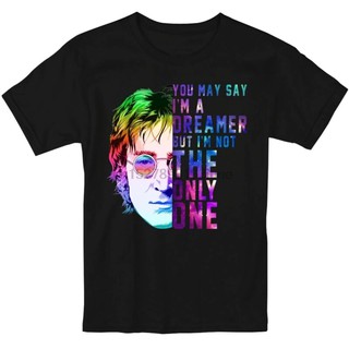 เสื้อยืดผ้าฝ้ายเสื้อยืด พิมพ์ลาย John Lennon You May Say Im A Dreamer But Im Not The Only One ของขวัญคริสต์มาส สําหรับผู