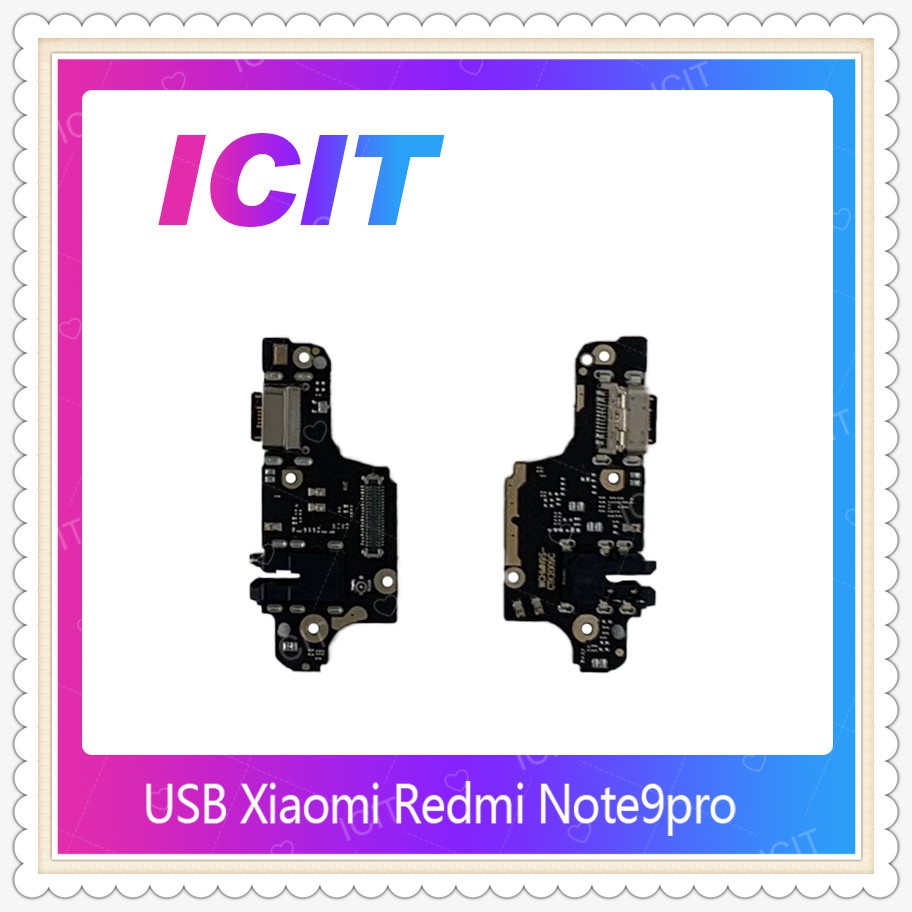 USB Xiaomi Redmi Note 9pro /Note 9S 4G,5G อะไหล่แพรตูดชาร์จ Charging Connector Port Flex Cable（ได้1ชิ้น) ICIT-Display