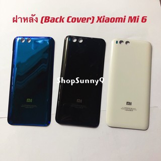 ฝาหลัง (Back Cover) Xiaomi Mi 6