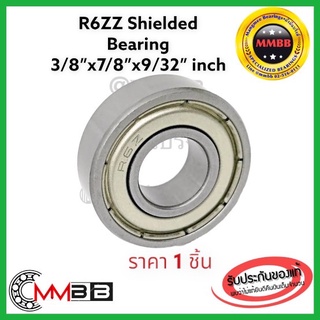 R6ZZ R6VV ฝาเหล็ก Shielded Bearing 3/8"x7/8"x9/32" inch Miniature ตลับลูกปืนไวส์จิ๋ว ลูกปืนเม็ดกลมร่องลึก นิ้ว (R6ZZ)