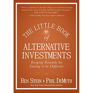The Little Book of Alternative Investments : Reaping Rewards by Daring to Be Different (ใหม่)พร้อมส่ง